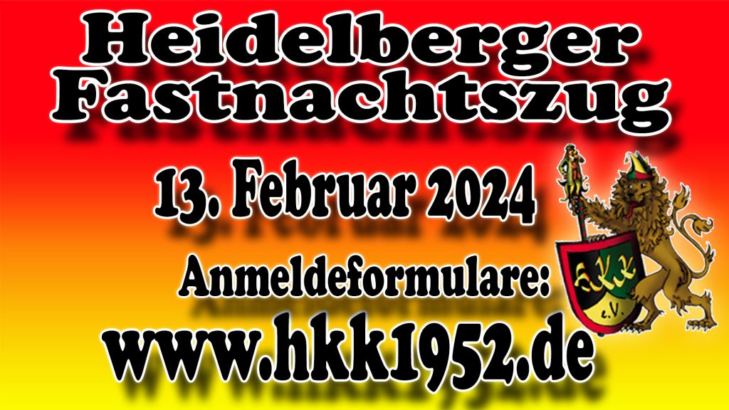 Heidelberger Fastnachtszug am 13. Februar 2024. Jetzt unter www.hkk1952.de anmelden. 